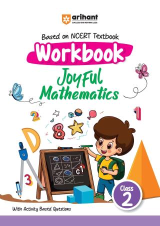 Book cover number 1 for Based On NCERT Textbook Workbook Joyful Mathematics Class 2 written by Hewanti Kushwaha published by Arihant Prakashan