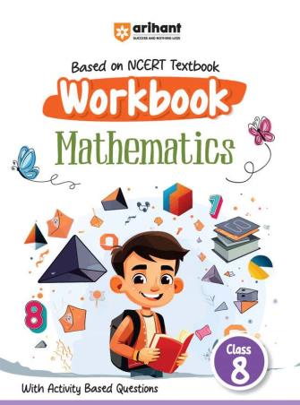 Book cover number 1 for Based On NCERT Textbook Workbook Mathematics Class 8 written by Rakesh Pandey, Shikhar Gupta published by Arihant Prakashan