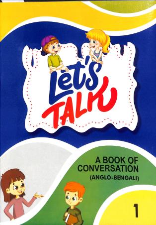 Book cover number 1 for Let's Talk 1 (A Book Of Conversation) Anglo Bengali written by Paritosh Roy published by Bivabati