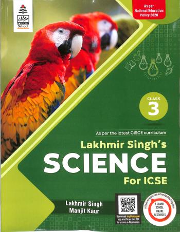 Book cover number 1 for Lakhmir Singh's Science Class 3 ICSE (NEP 2020) written by Lakhmir Singh, Manjit Kaur published by S. Chand Publishing