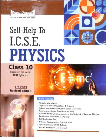 Book cover number 1 for Arun Deep's Self-Help To ICSE Physics Class 10 (2025-26 Edition) NEP 2020 written by Amar Bhutani published by Ravinder Singh & Sons