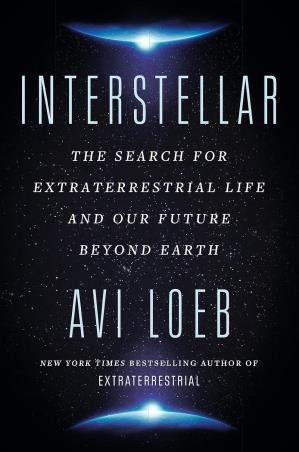 Book cover number 1 for Interstellar : The Search For Extraterrestrial Life And Our Future Beyond Earth written by Avi Loeb published by John Murray