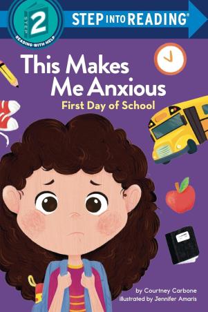 Book cover number 1 for This Makes Me Anxious Step 2 : First Day Of School written by NA published by Random House