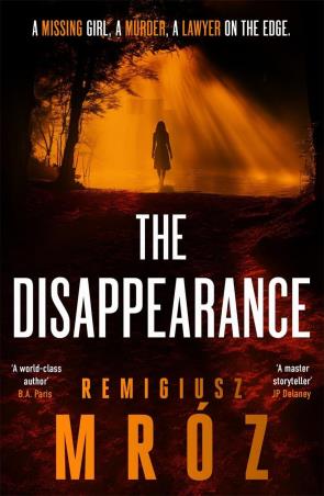 Book cover number 1 for The Disappearance written by Remigiusz Mroz published by Zaffre Publishing