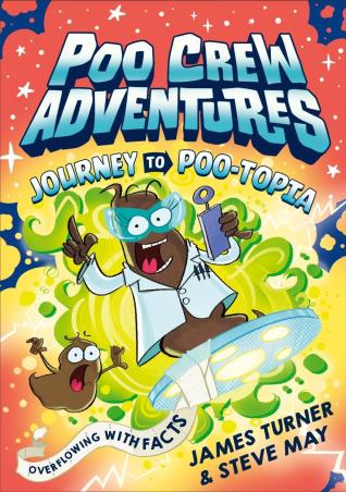 Book cover number 1 for Poo Crew Adventures : Journey To Poo Topia written by James Turner published by Red Shed