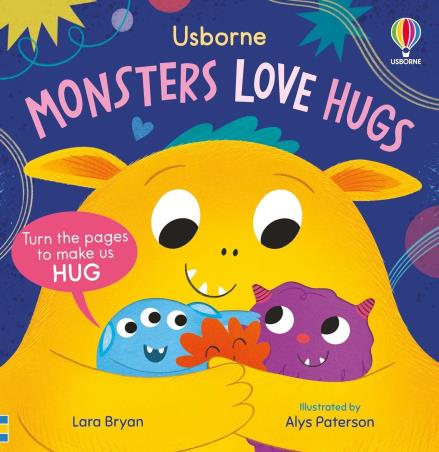 Book cover number 1 for Monsters Love Hugs written by Lara Bryan published by Usborne