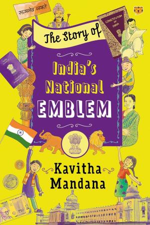 Book cover number 1 for The Story Of India’s National Emblem written by Kavitha Mandana published by Talking Cub