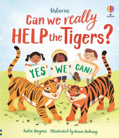 Book cover number 1 for Can We Really Help The Tigers? written by Katie Daynes published by Usborne