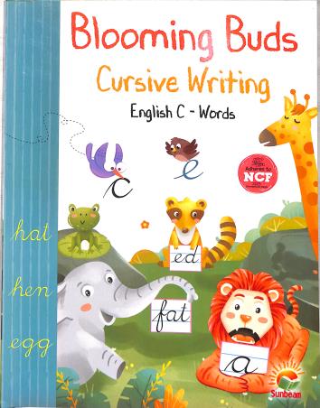 Book cover number 1 for Blooming Buds Cursive Writing English C - Words (NCF) written by NA published by Sunbeam Publishers Pvt. Ltd.