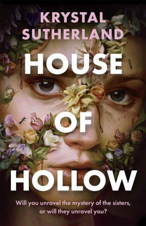 Book cover number 1 for House Of Hollow written by Krystal Sutherland published by Hot Key Books