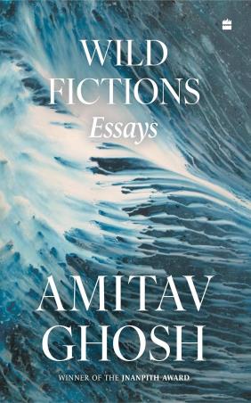 Book cover number 1 for Wild Fictions : Essays written by Amitav Ghosh published by Harper Collins Publishers