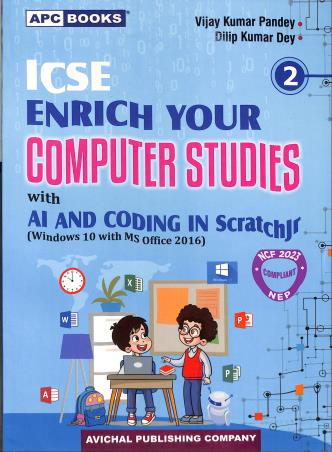 Book cover number 1 for APC ICSE Enrich Your Computer Studies Class 2 With AI And Coding In Scratchjr (W10 MS2016) NCF 2023 written by Dilip Kumar Dey, Vijay Kumar Pandey published by Avichal Publishing Company
