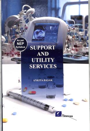 Book cover number 1 for Support And Utility Services written by Ankita Basak published by Taurean Publications
