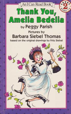 Book cover number 1 for Thank You, Amelia Bedelia written by Peggy Parish published by Greenwillow Books