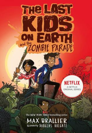 Book cover number 1 for The Last Kids On Earth And The Zombie Parad written by Max Brallier published by Egmont