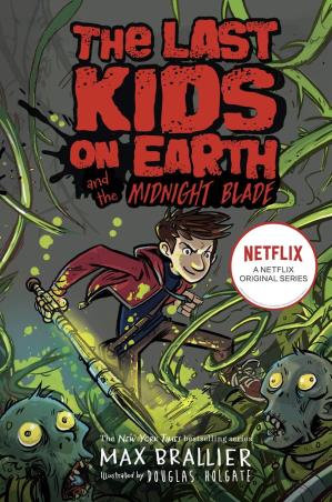 Book cover number 1 for Last Kids On Earth And The Midnight Blad written by Max Brallier published by Farshore