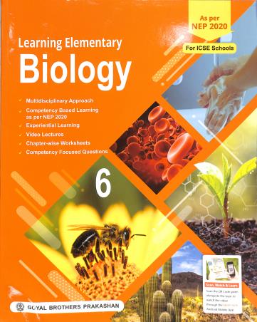 Book cover number 1 for Learning Elementary Biology ICSE 6 (NEP 2020) written by S. K. Aggarwal published by Goyal Brothers Prakashan
