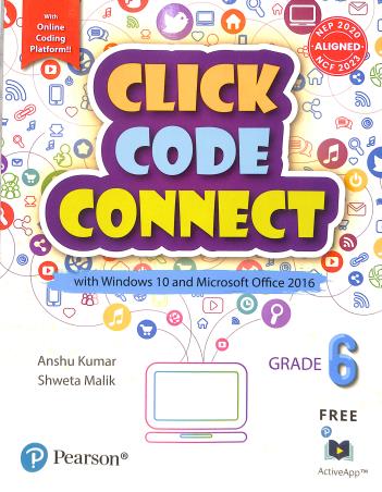 Book cover number 1 for Click Code Connect Grade 6 CBSE : Windows 10 And Microsoft Office 2016 (NEP 2020 / NCF 2023) written by Anshu Kumar, Shweta Malik published by Pearson Education