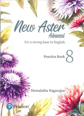 Book cover number 1 for New Aster Advanced Practice Book 8 (For A Strong Base In English) NEP 2020 / NCF 2023 written by Hemalatha Nagarajan published by Pearson Education