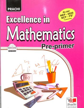 Book cover number 1 for Excellence In Mathematics Pre-Primer (NEP 2020 / NCF FS) written by Sanjeev Verma, R. K. Tyagi published by Prachi (India) Pvt. Ltd.
