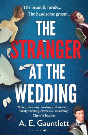 Book cover number 1 for The Stranger At The Wedding written by A. E. Gauntlett published by Raven Books