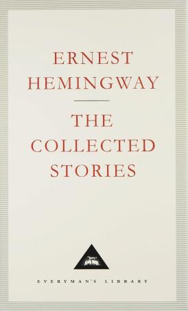 Book cover number 1 for The Collected Stories written by Ernest Hemingway published by Everyman's Library