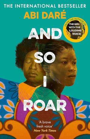 Book cover number 1 for And So I Roar written by Abi Dare published by Sceptre