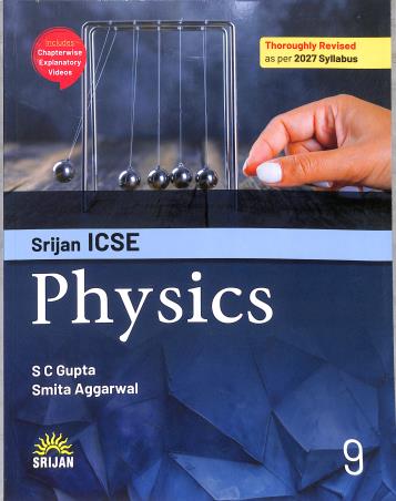 Book cover number 1 for Srijan ICSE Physics Class 9 (2027 Syllabus) written by S. C. Gupta, Smita Aggarwal published by Srijan Publishers P. Ltd.
