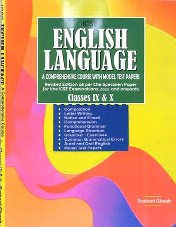 Book cover number 1 for ICSE English Language : A Comprehensive Course With Model Test Papers Classes 9 & 10 (2025) written by Sraboni Ghosh published by Inter University Press (P) Ltd.
