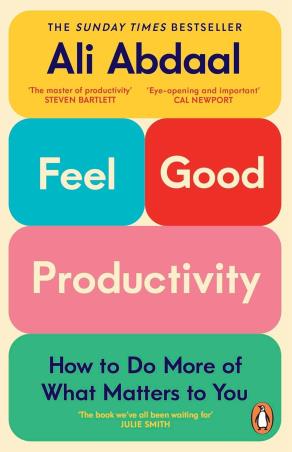 Book cover number 1 for Feel-Good Productivity : How To Do More Of What Matters To You written by Ali Abdaal published by Penguin Books