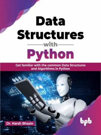 Book cover number 1 for Data Structures With Python written by Harsh Bhasin published by BPB Publications