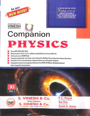 Book cover number 1 for Vinesh Companion Physics 11 Volume 1 & 2 CBSE (2025-26) NEP 2020 / NCF 2023 written by Sat Dev, P. C. Patyal, Sushil K. Katna published by S. Dinesh & Co.