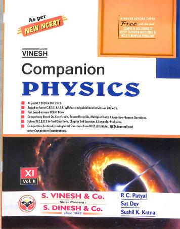 Book cover number 2 for Vinesh Companion Physics 11 Volume 1 & 2 CBSE (2025-26) NEP 2020 / NCF 2023 written by Sat Dev, P. C. Patyal, Sushil K. Katna published by S. Dinesh & Co.