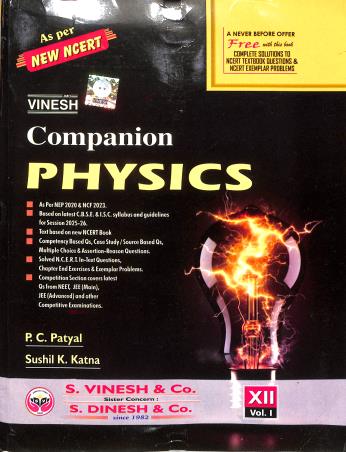 Book cover number 1 for Vinesh Companion Physics 12 Volume 1 & 2 CBSE (2026) NEP 2020 / NCF 2023 written by P. C. Patyal, Sushil K. Katna published by S. Dinesh & Co.