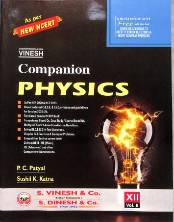 Book cover number 2 for Vinesh Companion Physics 12 Volume 1 & 2 CBSE (2026) NEP 2020 / NCF 2023 written by P. C. Patyal, Sushil K. Katna published by S. Dinesh & Co.