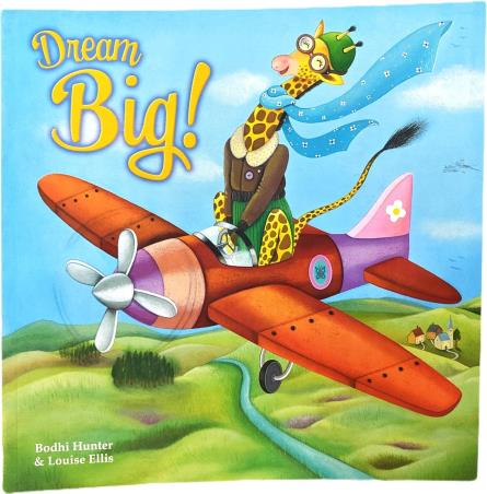 Book cover number 1 for Dream Big! written by Bodhi Hunter, Louise Ellis published by Imagine That Publishing Ltd