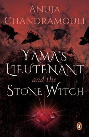 Book cover number 1 for Yama's Lieutenant And The Stone Witch written by Anuja Chandramouli published by Random House