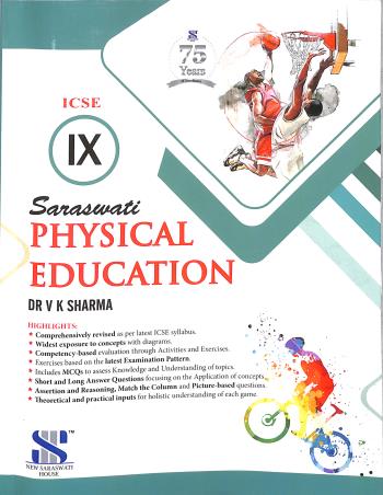 Book cover number 1 for Saraswati Physical Education Class 9 (ICSE) written by V. K. Sharma published by New Saraswati House (India) Pvt. Ltd.