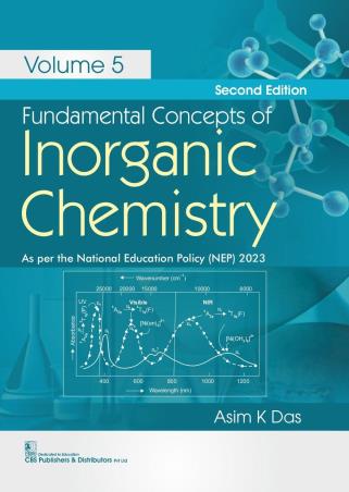 Book cover number 1 for Fundamental Concepts Of Inorganic Chemistry (Volume 5) NEP 2023 written by Asim K. Das published by CBS Publishers & Distributors Pvt. Ltd.