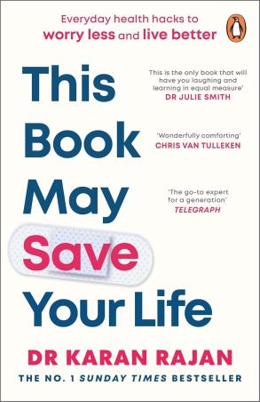 Book cover number 1 for This Book May Save Your Life : Everyday Health Hacks To Worry Less And Live Better written by Karan Rajan published by Penguin Books