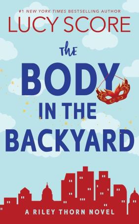 Book cover number 1 for The Body In The Backyard written by Lucy Score published by Bloom Books