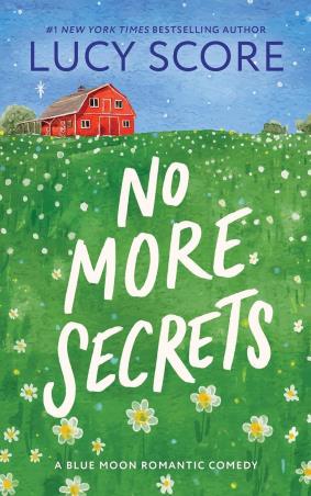 Book cover number 1 for No More Secrets written by Lucy Score published by Bloom Books