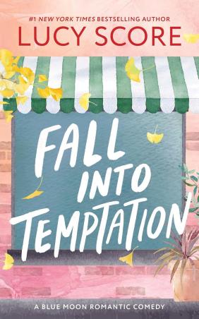 Book cover number 1 for Fall Into Temptation written by Lucy Score published by Bloom Books
