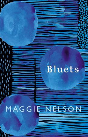 Book cover number 1 for Bluets written by Maggie Nelson published by Jonathan Cape
