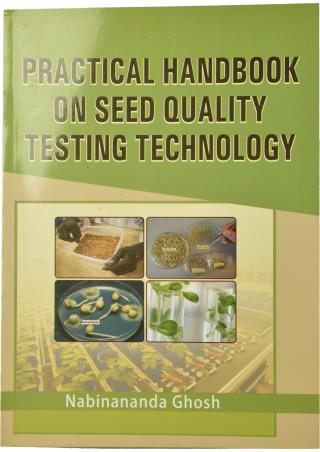 Book cover number 1 for Practical Handbook On Seed Quality Testing Technology written by Nabinananda Ghosh published by Kalyani Publishers