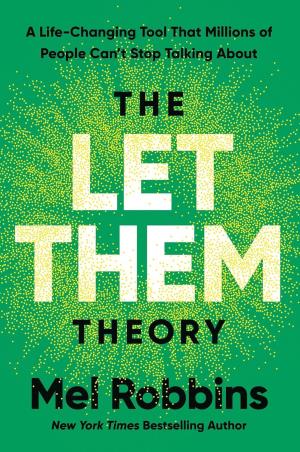 Book cover number 1 for The Let Them Theory : A Life-Changing Tool That Millions of People Can't Stop Talking About written by Mel Robbins published by Hay House