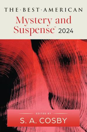 Book cover number 1 for The Best American Mystery And Suspense 2024 written by S. A. Cosby, Steph Cha published by Mariner Books