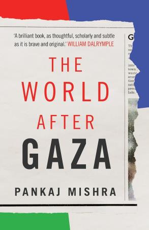 Book cover number 1 for The World After Gaza written by Pankaj Mishra published by Juggernaut