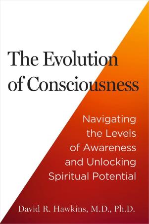 Book cover number 1 for The Evolution Of Consciousness (Navigating Levels Of Awareness And Unlocking Spiritual Potential) written by David R. Hawkins published by Simon & Schuster