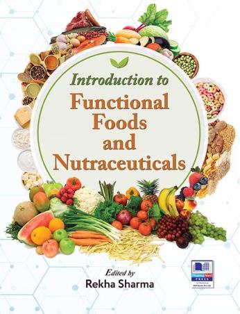 Book cover number 1 for Introduction To Functional Foods And Nutraceuticals written by Rekha Sharma published by PharmaMed Press